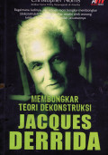 Membongkar Teori Dekonstruksi Jacques Derrida
