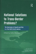National Solutions to Trans-Border Problems? : The Governance of Security and Risk in a Post-NAFTA North America