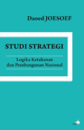 Studi Strategi: Logika Ketahanan dan Pembangunan Nasional
