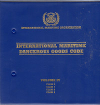International Maritime Dangerous Goods Code Volume IV