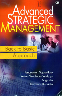 Advanced Strategic Management Back to Basic Approach