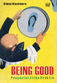 Being Good : Pengantar Etika Praktis