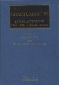 Charterparties: Law, Practice and Emerging Legal Issues (Maritime and Transport Law Library)