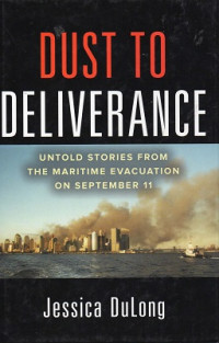 Dust to Deliverance: Untold Stories From The Maritime Evacuation on September 11