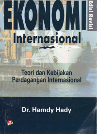 Ekonomi Internasional Buku 1 : Teori dan Kebijakan Perdagangan Internasional