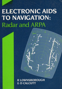Electronic Aids To Navigation: Radar and ARPA