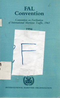 FAL Convention : Convention on Facilitation of International Maritime Traffic, 1965