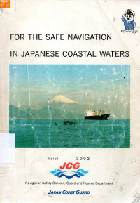 For The Safe Navigation in Japanese Coastal Waters
