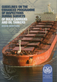 GUIDLINES ON THE ENHANCED PROGRAMME OF INSPECTIONS DURING SURVEYS OF BULK CARRIES AND OIL TANKERS