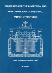 Guidelines for the Inspection and Maintenance of Double Hull Tanker Structure