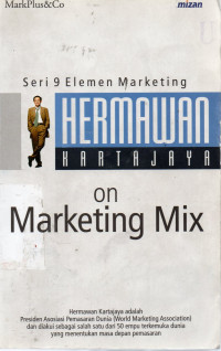 Hermawan Kartajaya on Marketing Mix : Seri 9 Elemen Marketing