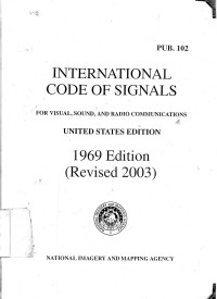 Internatinal Code of Signals : for Visual, Sound, and Radio Communication