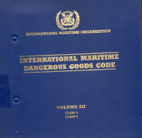 International Maritime Dangerous Goods Code Volume III : Class  4-Class 5
