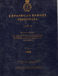Kepanduan Bahari Indonesia Jilid II : Mencakup Daerah Jawa (Kecuali Banten dan Teluk Jakarta), Kalimantan Bagian Selatan dan Timur, Madura, Nusa Tenggara Bagian Barat dan Sulawesi. Tahun 2000