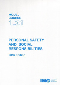MODEL COURSE 1.21 PERSONAL SAFETY AND SOCIAL RESPONBILITIES 2016 EDITION