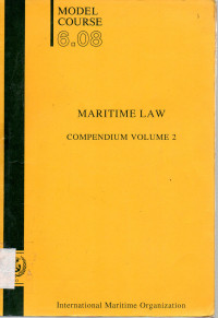 Maritime Law Compendium Volume 2 : Model Course 6.08
