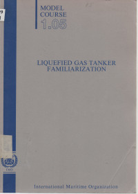 Model Course 1.05 : Liquefied Gas Tanker Familiarization