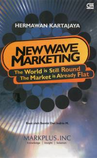 New Wave Marketing The World is Still Round The Market is Already Flat