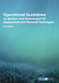OPERATIONAL GUIDELINES ON SUNKEN AND SUBMERGED OIL ASSESSMENT AND REMOVAL TECHNIQUES