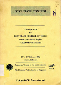 Port State Control : Training Course for Port State Control Officers in the Asia-Pasific Region Tokyo Mou Secretariat