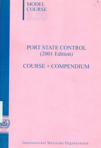 Port State Control (2001 Edition) Course + Compendium : Model Course 3.09