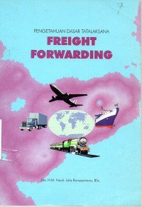 Pengetahuan Dasar Tatalaksana : Freight Forwarding