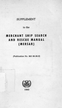 Supplement to the Merchant Ship Search and Rescue Manual (MERSAR)