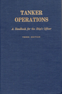 TANKER OPERATIONS A HANDBOOK FOR THE SHIPS OFFICER