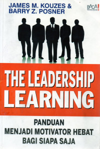 The Leadership Learning : Panduan Menjadi Motivator Hebat Bagi Siapa Saja