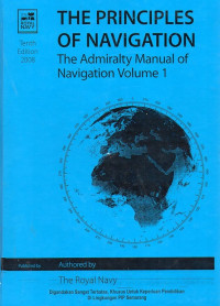 The Principles of Navigation : The Admiralty Manual of Navigation Volume 1