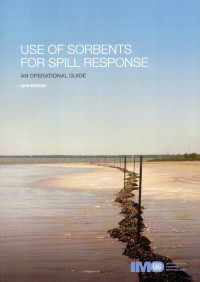 USE OF SORBENTS FOR SPILL RESPONSE AN OPERATIONAL GUIDE 2016 EDITION