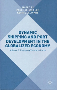 Dynamic Shipping and Port Development in The Globalized Economy