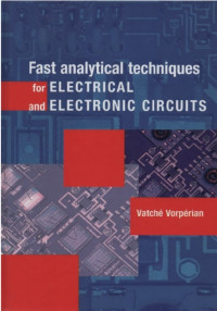 Fast Analytical techniques for Electrical and Electronic Circuits
