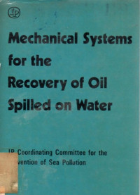 Mechanical Systems for the Recovery of Oil Spilled on Water
