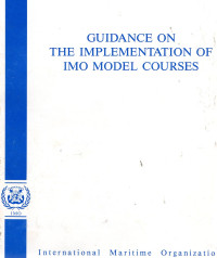GUIDANCE ON THE IMPLEMENTATION OF IMO MODEL COURSES