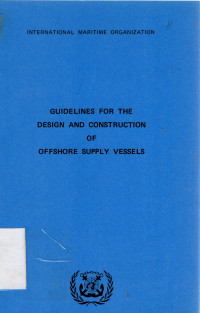 GUIDENLINES FOR  THE DESIGN AND CONTRUCTION OF OFFSHORE SUPPLY VESSELS