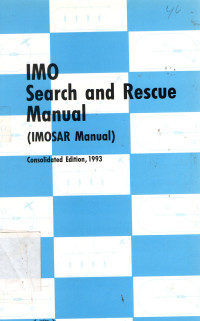 IMO : SEARCH AND RESCUE MANUAL (IMOSAR MANUAL)