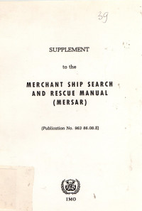 SUPLEMENT TO THE MERCHANT SHIP SEARCH AND RESCUE MANUAL (MERSAR)