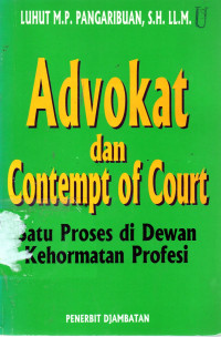 Advokat dan Contempt of Court Suatu Proses di Dewan Kehormatan Profesi