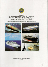 INTERNATIONAL SAFETY MANAGEMENT CODE (KODE MANAJEMEN KESELAMATAN INTERNASIONAL)