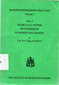 Marine Engineering Practice Series Volume 1 part 7 : Hydraulic Power Transmission in Marine Machinery