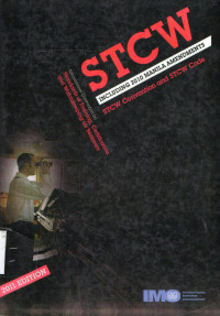 STCW Including 2010 Manila Amendments : STCW Convention and STCW Code