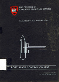 The Centre for Advanced Maritime Studies: Hazardous Cargo Handling Unit