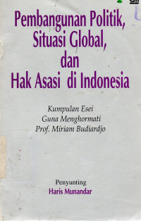 Pembangunan Politik, Situasi Global, dan Hak Asasi di Indonesia