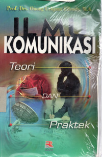 Ilmu Komunikasi : Teori dan Praktek