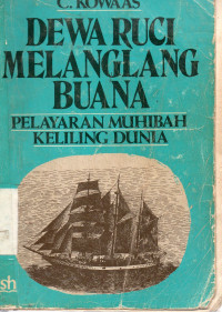 Dewa Ruci Melanglang Buana : Pelayaran Muhibah Keliling Dunia