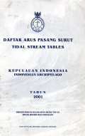 Daftar Arus Pasang Surut Tidal Stream Tables :  Kepulauan Indonesia Indonesian Archipelago