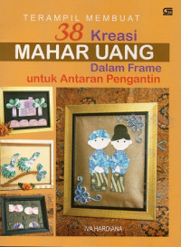 Terampil Membuat 38 Kreasi Mahar Uang Dalam Frame Untuk Antaran Pengantin