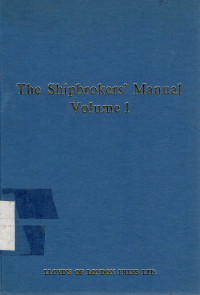 The Shipbrokers' Manual Volume 1