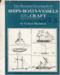 The Illustrated Encyclopedia of Ship Boats Vessels and Other Water-borne Craft